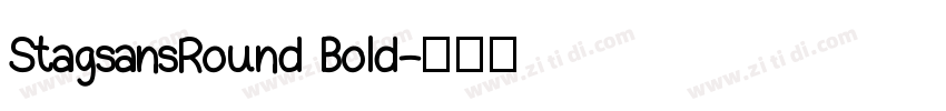 StagsansRound Bold字体转换